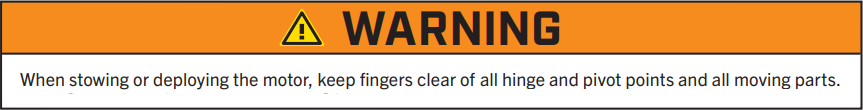 Warning- when stowing or deploying the motor.png