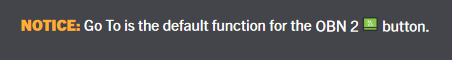 Notice- Go To is the default function for the OBN 2.png